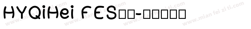HYQiHei FES字体字体转换